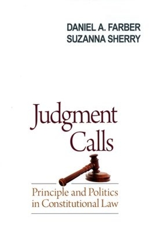 Judgment Calls: Principle and Politics in Constitutional Law(English)