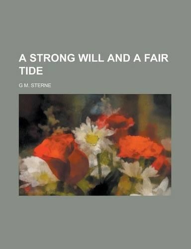 A Strong Will and a Fair Tide