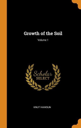 Growth of the Soil; Volume 1