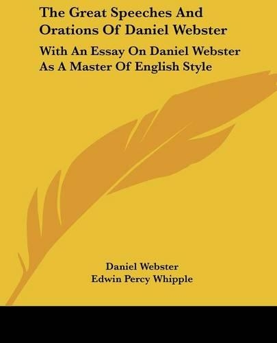 The Great Speeches And Orations Of Daniel Webster