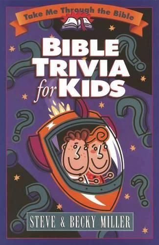 Bible Trivia for Kids: (Take Me Through the Bible)