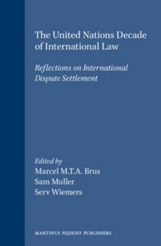 The United Nations Decade of International Law: Reflections on International Dispute Settlement