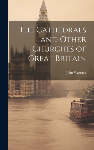 Cathedrals and Other Churches of Great Britain