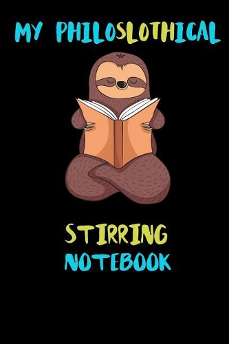 My Philoslothical Stirring Notebook
