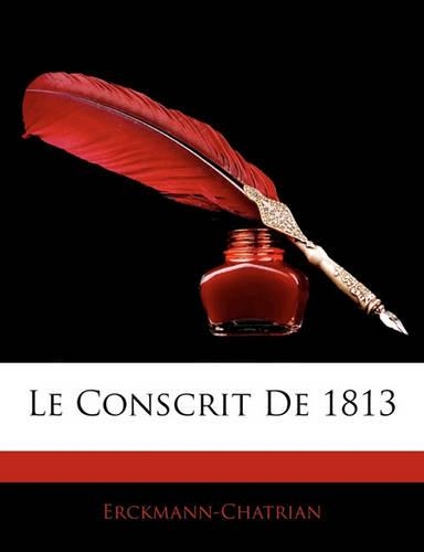 Le Conscrit de 1813: (French)