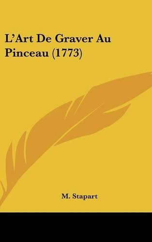 L'Art de Graver Au Pinceau (1773)