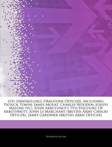 Articles on 6th (Inniskilling) Dragoons Officers, Including