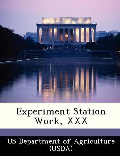 Experiment Station Work, XXX: (English)