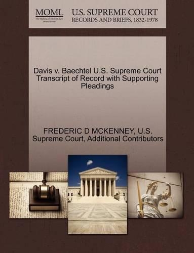Davis V. Baechtel U.S. Supreme Court Transcript of Record with Supporting Pleadings