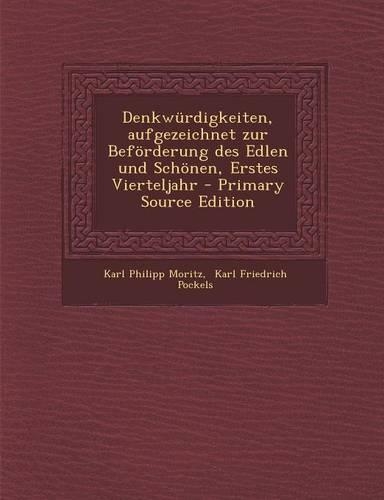 Denkwurdigkeiten, Aufgezeichnet Zur Beforderung Des Edlen Und Schonen, Erstes Vierteljahr