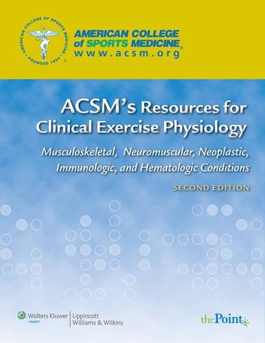 Acsm's Resources for Clinical Exercise Physiology