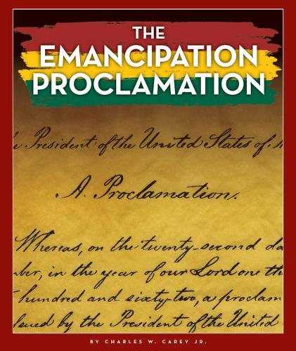 The Emancipation Proclamation: (The Black American Journey)