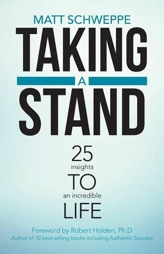 Taking a Stand: 25 insights TO an incredible LIFE(English)