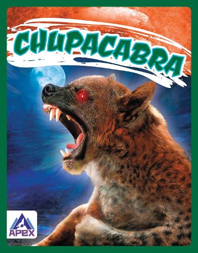 Chupacabra: (Legendary Beasts)