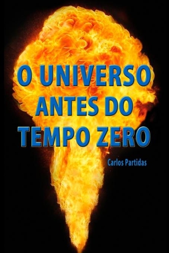 O Universo Antes Do Tempo Zero