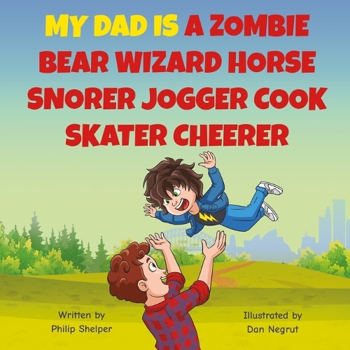 My Dad Is a Zombie Bear Wizard Horse Snorer Jogger Cook Skater Cheerer