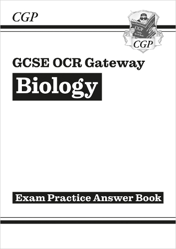 GCSE Biology OCR Gateway Answers (for Exam Practice Workbook): (CGP OCR Gateway GCSE Biology)