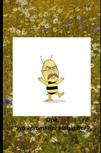 Opa, Wo Kommt Der Honig Her