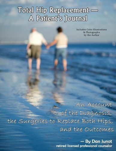 Total Hip Replacement - A Patient's Journal