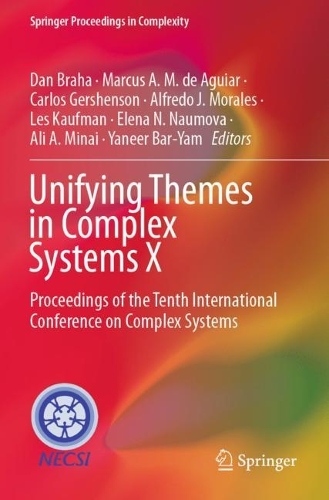 Unifying Themes in Complex Systems X: Proceedings of the Tenth International Conference on Complex Systems(Springer Proceedings in Complexity)