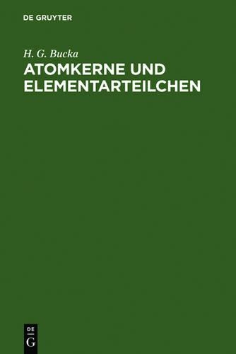 Atomkerne und Elementarteilchen: (German)