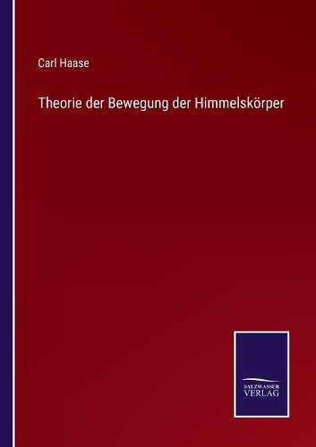 Theorie der Bewegung der Himmelskörper