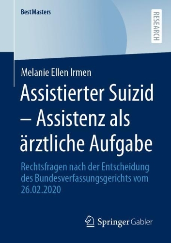 Assistierter Suizid – Assistenz als ärztliche Aufgabe