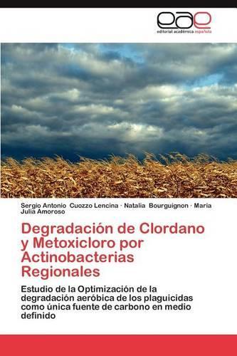 Degradacion de Clordano y Metoxicloro Por Actinobacterias Regionales