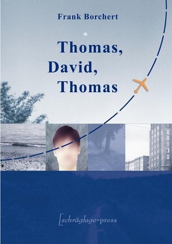 Thomas, David, Thomas: Ein Reisebericht aus Deutschland
