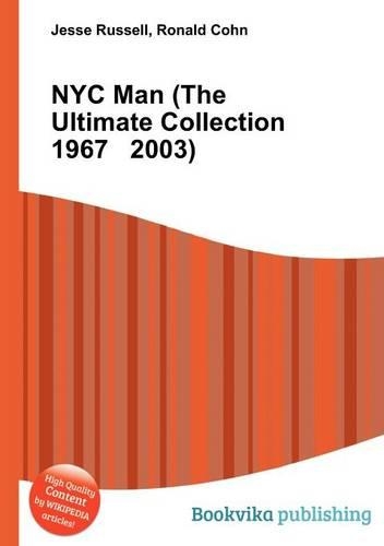 NYC Man (the Ultimate Collection 1967 2003)