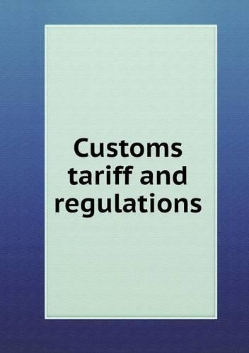 Customs tariff and regulations