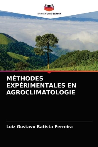 Méthodes Expérimentales En Agroclimatologie