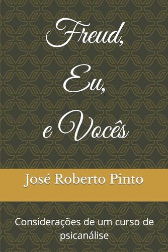 Freud, Eu, e Vocês