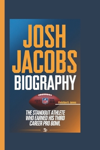 Josh Jacobs Biography: The Standout Athlete Who Earned His Third Career Pro Bowl