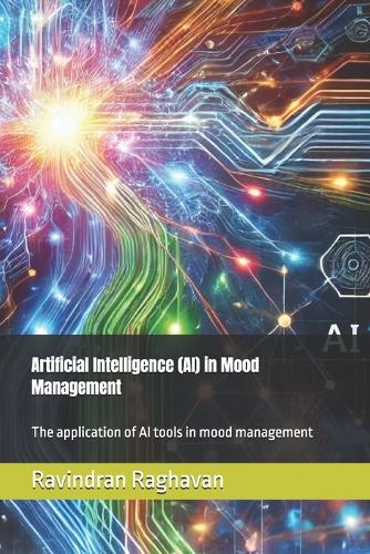 Artificial Intelligence (AI) in Mood Management: The application of AI tools in mood management