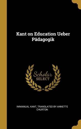 Kant on Education Ueber Pädagogik