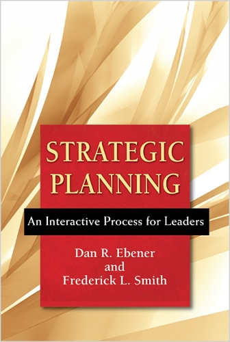 Strategic Planning: An Interactive Process for Leaders(English)