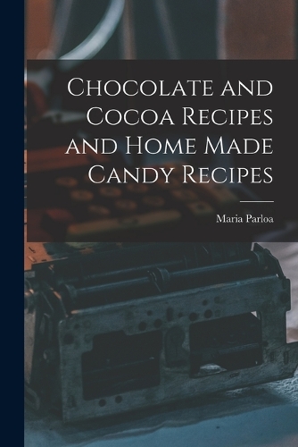 Chocolate and Cocoa Recipes and Home Made Candy Recipes