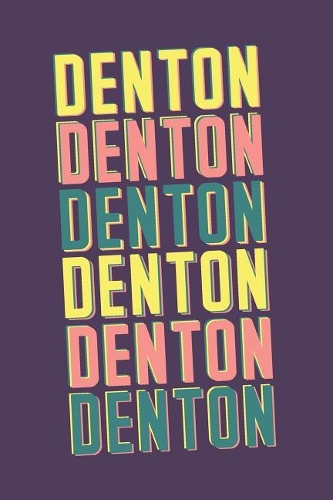 Denton Notebook