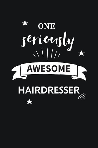 Awesome Hairdresser Notebook Blank Lined Gift Journal