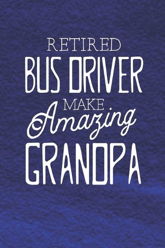 Retired Bus Driver Make Amazing Grandpa
