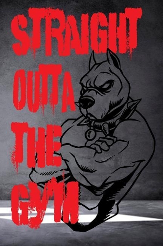 Straight Outta the Gym