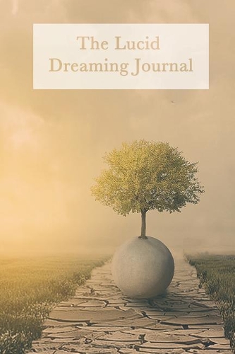 The Lucid Dreaming Journal