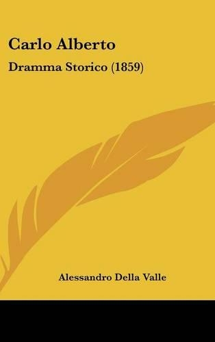 Carlo Alberto: Dramma Storico (1859)(Italian)