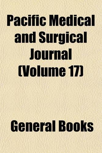 Pacific Medical and Surgical Journal (Volume 17)