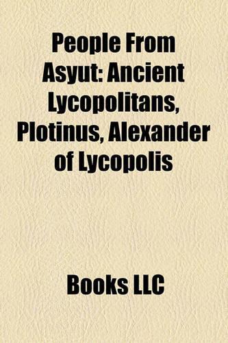 People from Asyut: Ancient Lycopolitans, Plotinus, Alexander of Lycopolis(English)