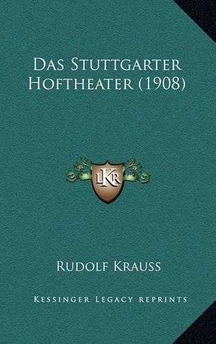 Das Stuttgarter Hoftheater (1908): (German)