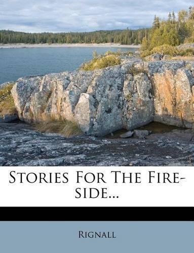 Stories for the Fire-Side...
