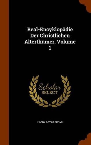 Real-Encyklopädie Der Christlichen Alterthümer, Volume 1