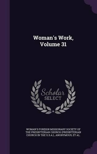Woman's Work, Volume 31